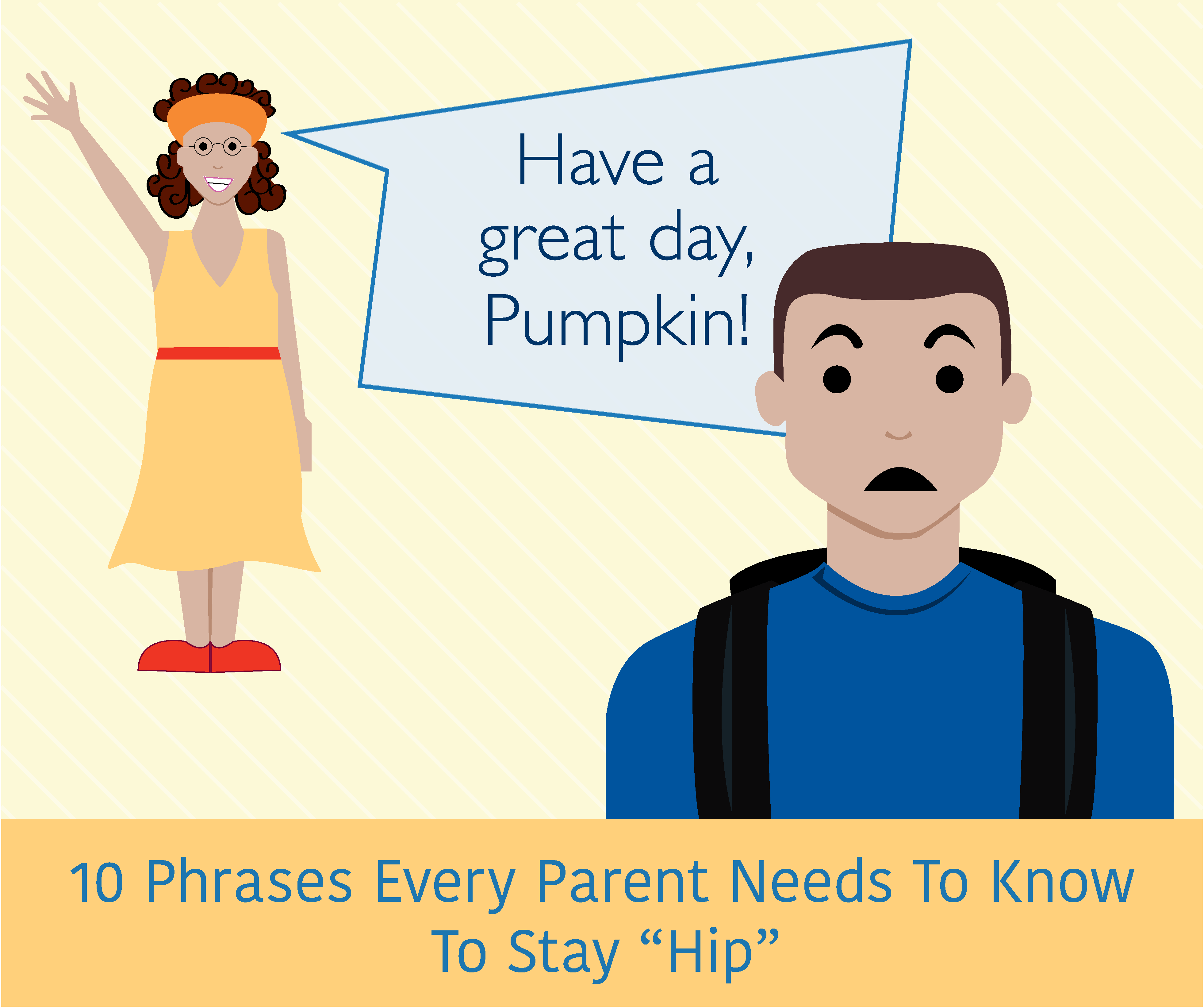 Phrases Every Parent needs to know to Stay "hip"