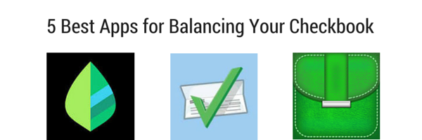 5 Best Apps for Balancing Your Checkbook