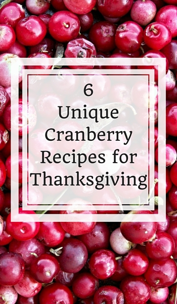 6 Unique Cranberry Recipes for Thanksgiving